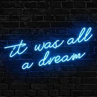 Неоновая светодиодная вывеска It was a dream, на заказ, для украшения стен, вечеринок, свадеб, витрин, ресторанов, дней рождения