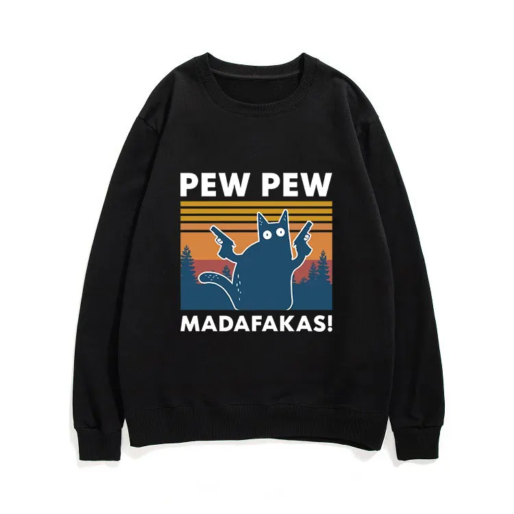 

Novelty Funny Cat Vintage Crew Neck Men's Sweatshirt Humor Women Tops Gift Humor Streetwear Pew Pew Madafakas Fashion Pullover