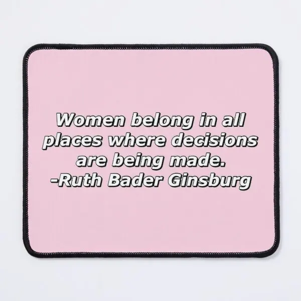 

Women Belong In All Places Where Decisio Mouse Pad Keyboard PC Desk Printing Mat Table Gaming Anime Mousepad Computer Mens