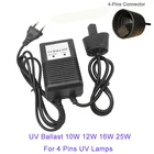 Четырехконтактный баласт для УФ-лампы, 10 Вт, 12 Вт, 16 Вт, 25 Вт, замененный баласт для УФ-лампы, стерилизатор воды, адаптер УФ-мощность балласта 220 В, европейская вилка