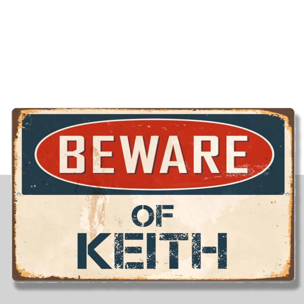 

Beware Of Keith 8 "x 12" Vintage Aluminum Retro Metal Sign