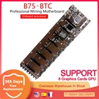 Материнская плата B75 8 pcie X16 PCI-E 16X LGA 1155 DDR3 SATA3.0 USB3.0 VGA с поддержкой 8 графических карт Биткоин BTC ETH GPU Miner