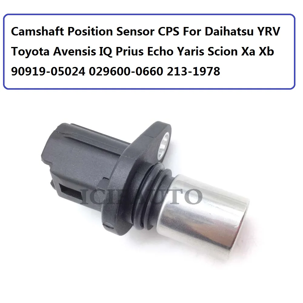 Датчик положения распредвала CPS 90919 05024 для Daihatsu YRV Toyota Avensis IQ Prius Echo Yaris Scion Xa Xb 029600 0660