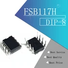 5 шт. B117H F FSB117H DIP-8 чип управления питанием