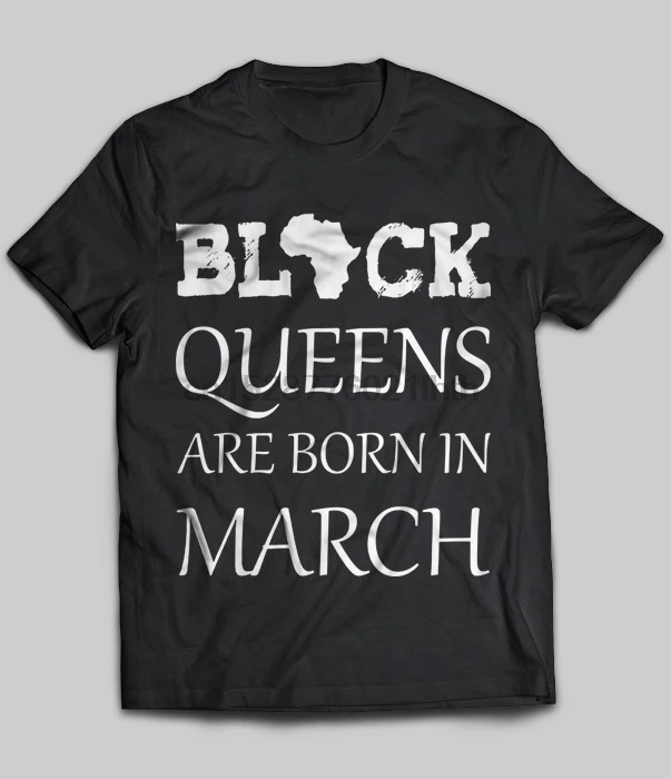 Бренд Black Queens Are Born In March Футболка мужская футболка с коротким рукавом| |