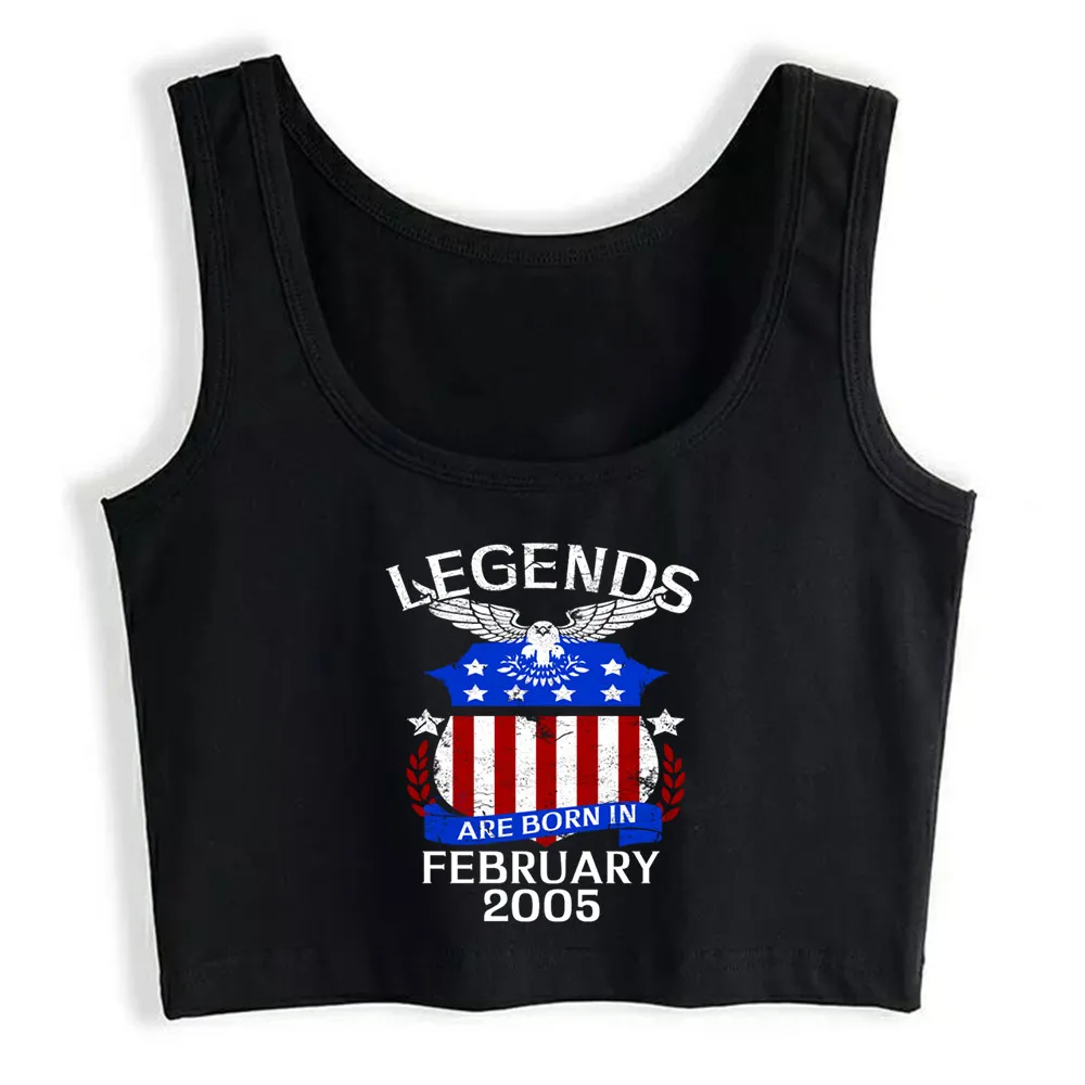 

Crop Top Women Legends Are Born In February 2005 Harajuku Tank Top Women Funny Women Clothes