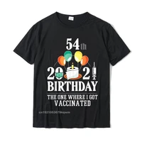 54th bday gifts 54 years old happy birthday gift vaccinated t shirt casual men t shirts funny cotton tees printed