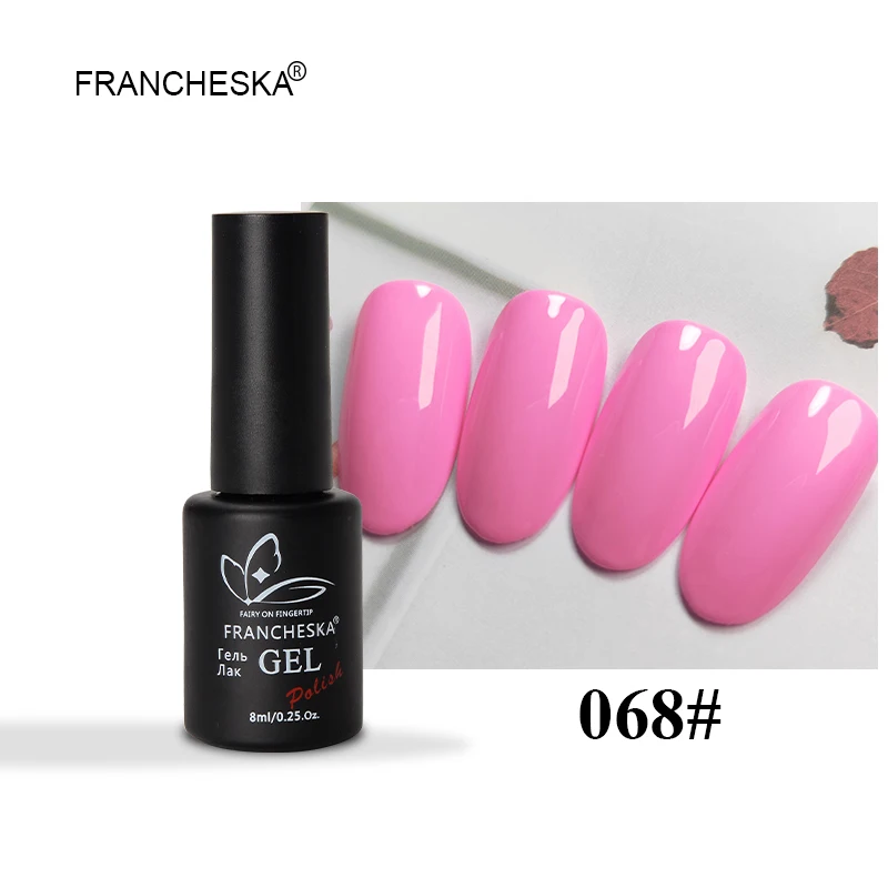 Francheska 068 Francheska цвет 01-40 гель лак для ногтей гель лак tirnak oje Гель-лак для ногтей unghie Светодиодный УФ стойкий замачиваемый Гель-лак - Цвет: Francheska 068