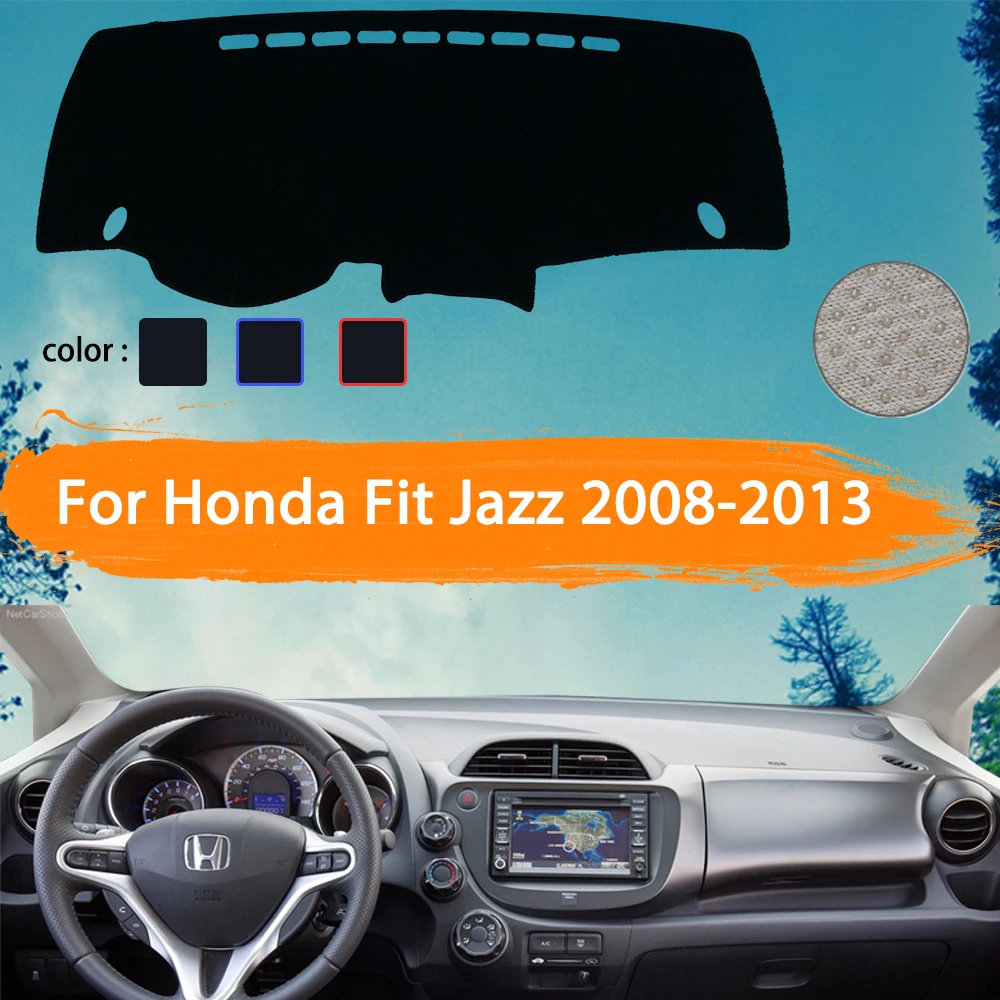 

For Honda Fit Jazz GE6 GE7 GE8 GE9 2008~2013 Car Dashboard Cover Dash Mat Dashmat Dash Board Pad Sun Shade Carpet Car stickers