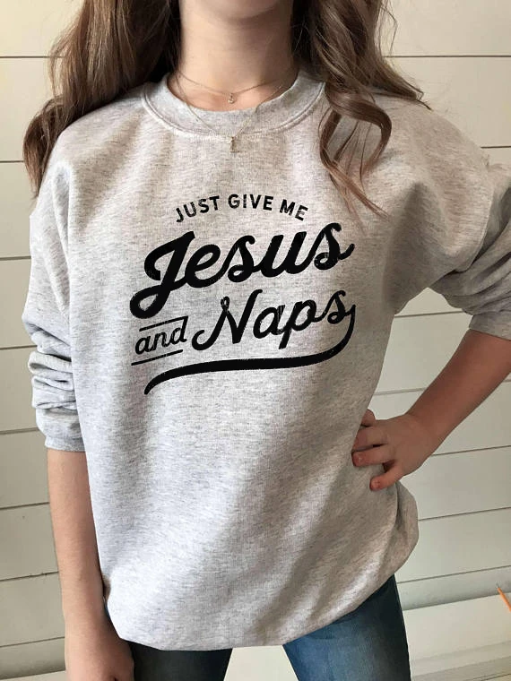 

Just give me jesus and naps funny slogan women fashion Christian tops gray new style unisex cotton sweats warmer sweatshirt K001