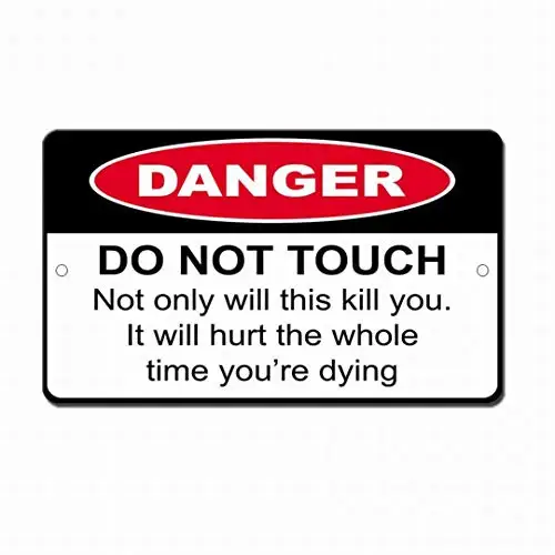 

Do Not Touch Not Only Kill Safety Sign Tin Sign 12x16