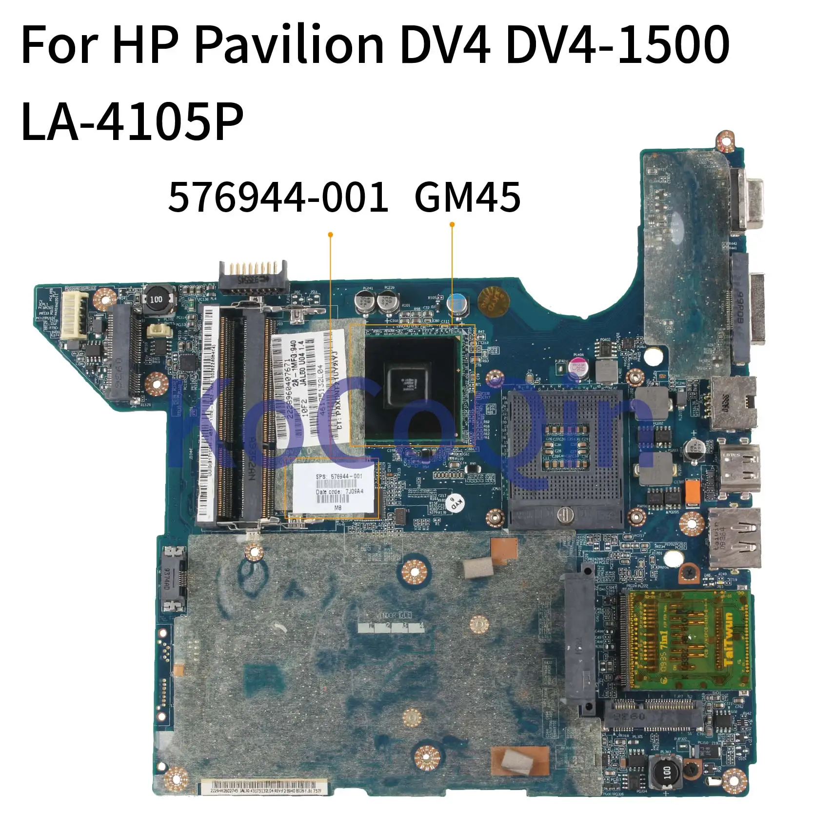 KoCoQin материнская плата для ноутбука HP Pavilion DV4 DV4-1500 576944-001 576944-501 LA-4105P GM45 DDR3 |