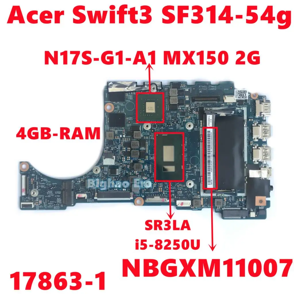 

NBGXM11007 For Acer Swift3 SF314-54 SF314-54G Laptop Motherboard 17863-1 With i5-8250U CPU N17S-G1-A1 GPU 4GB-RAM 100% tested OK