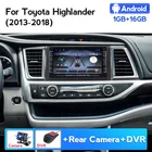 Автомобильный радиоприемник на Android 1 Гб + 16 Гб 4 ядра для Toyota Highlander 3 XU50 2013-2018 мультимедийный видеоплеер навигация GPS Светодиодный DVR WIFI