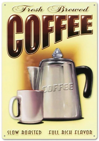 

Fresh Brewed Coffee Tin Sign