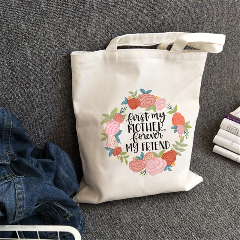 

Flower Arrangement First My Mother Forever My Friend Mom Tote Bag Reusable Shopping Bag Women Canvas Bags Mom Life Handbag