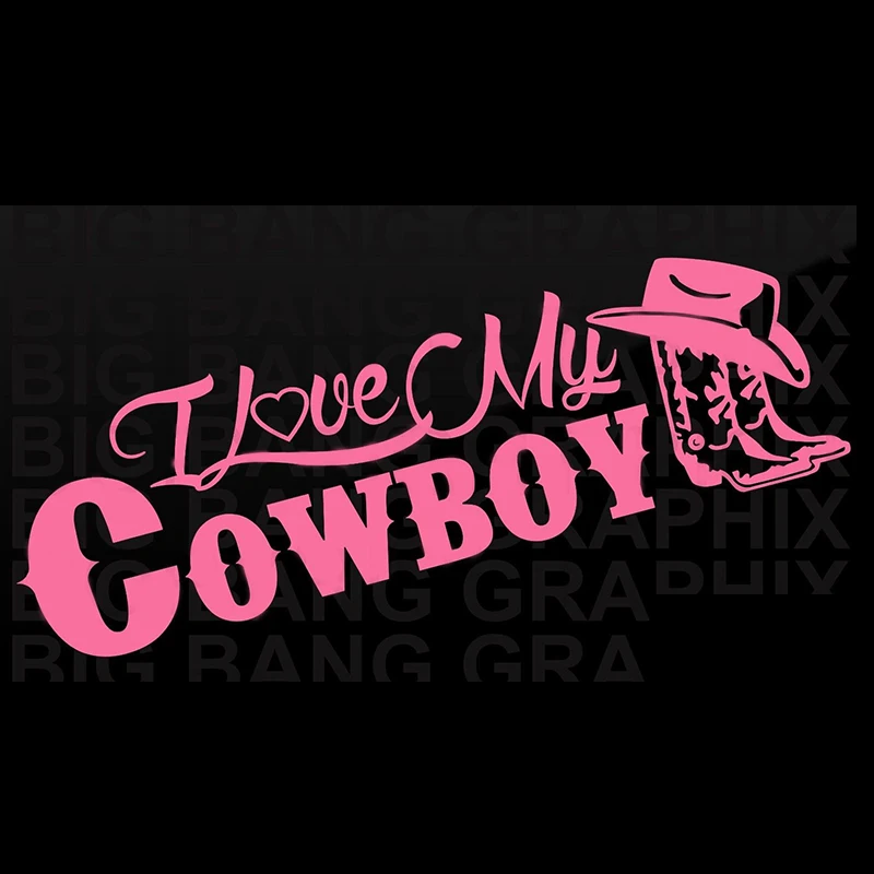I LOVE MY Cowboy виниловая наклейка для автомобиля дизельного грузовика высечка окна |