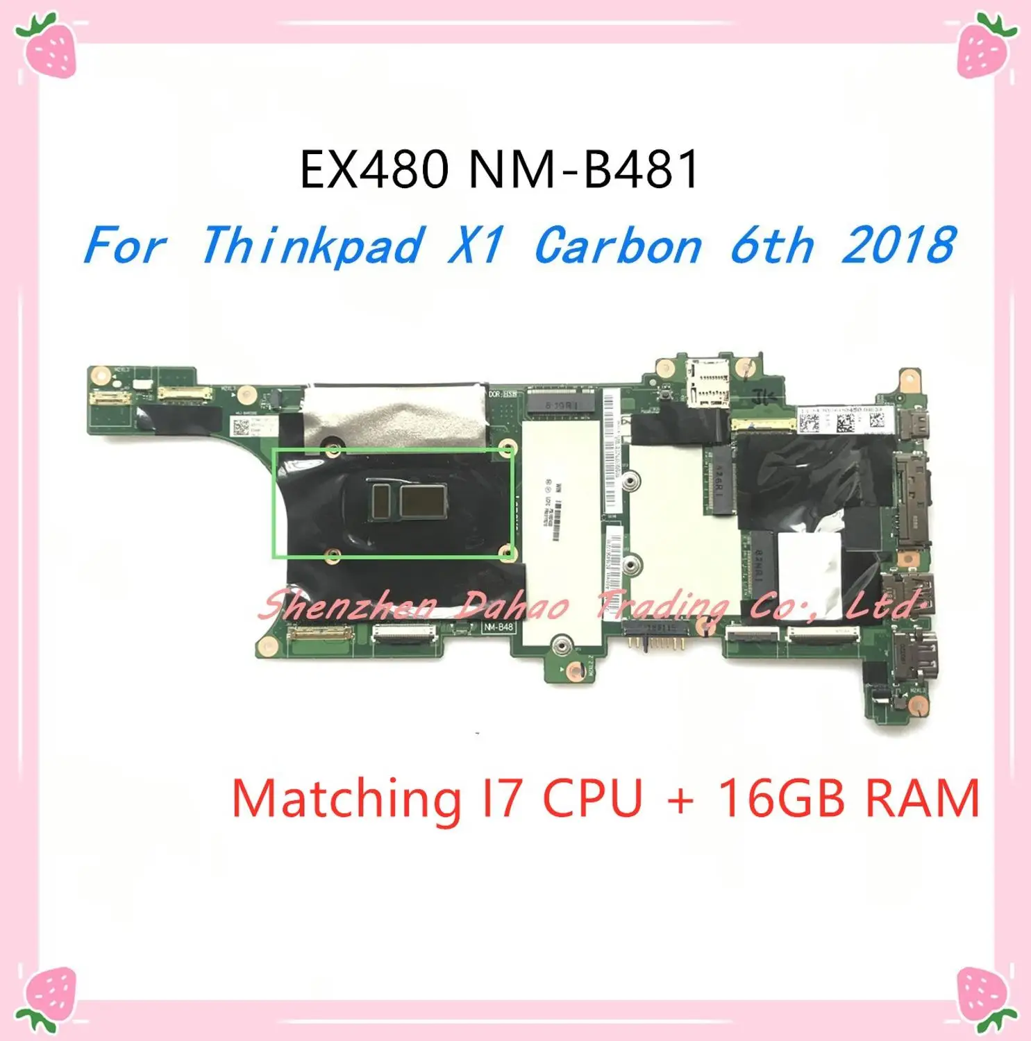 

For Lenovo Thinkpad x1 carbon 6th 2018 Laptop motherboard 01YR210 01YR221 EX480 NM-B481 W/ i7 CPU 16GB RAM mainboard tested