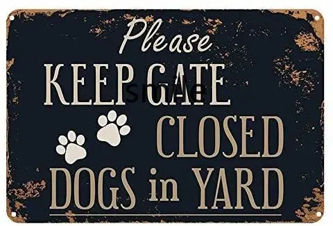 

Warning Tin Sign Please Keep Gate Close Metal Novelty Sign Warning Flag Plaque Bar Club Cafe Garage Wall Decor 8" x 12" inch