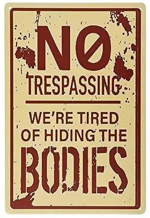 

No Trespassing We're Tired of Hiding Funny Metal Sign Retro Man Cave Home Cafe Wall Decoration 8X12 inch
