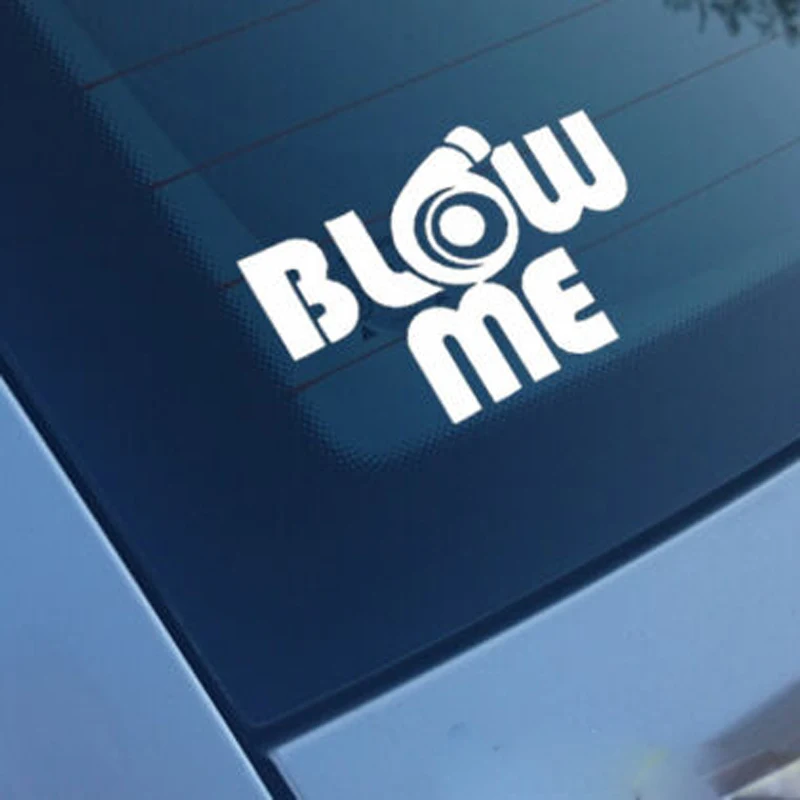 

Blow Me Car Stickers Funny Vinyl Decals Bumper Sticker Car Windows Laptop Decal Wall Sticker Choose 20 Colours
