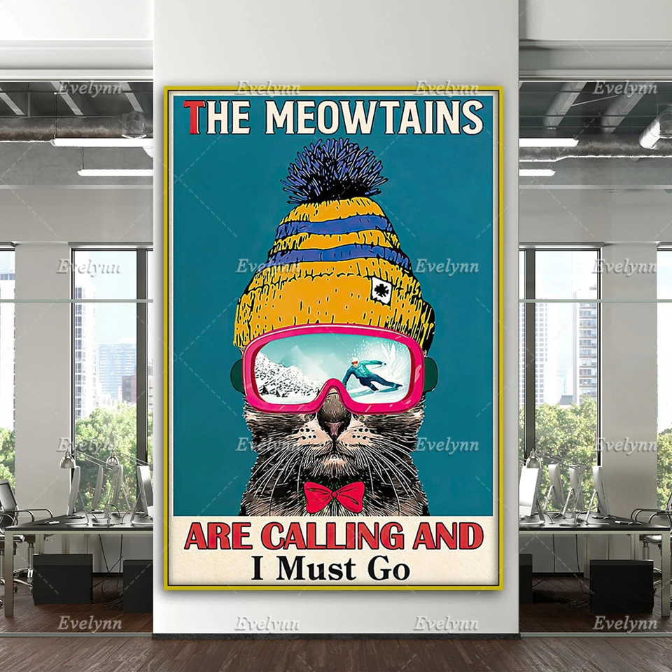 

Ski Skier Skiing Poster Cat Lovers Gifts Meowtains Are Calling And I Must Go Skiing Poster Home Decor Canvas Wall Art Prints
