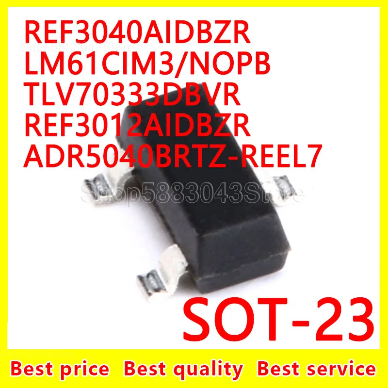 

(10 шт.) 100% Новый оригинальный REF3040AIDBZR LM61CIM3 NOPB TLV70333DBVR REF3012AIDBZR ADR5040BRTZ-REEL7 SOT-23 SOT23