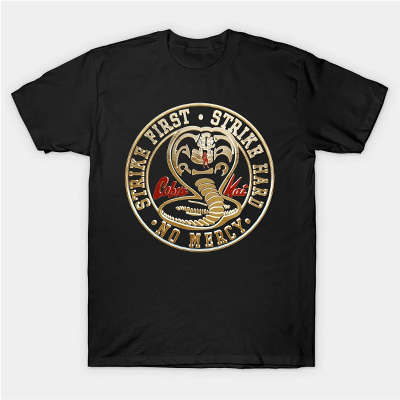 

Cobra Kai T Shirt Karate Strike Hard Strike First No Mercy Graphic Tops Men Women Summer New Arrival Soft Cotton Casual Clothing