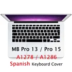 Мягкий силиконовый чехол для клавиатуры Macbook Pro 13 15 CD ROM A1278 A1286 EU US с испанской раскладкой для Macbook Pro 13 15