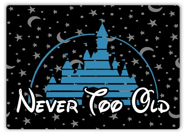 

Never Too Old Disny Tin Sign art wall decoration,vintage aluminum retro metal sign,iron painting vintage decoration sign