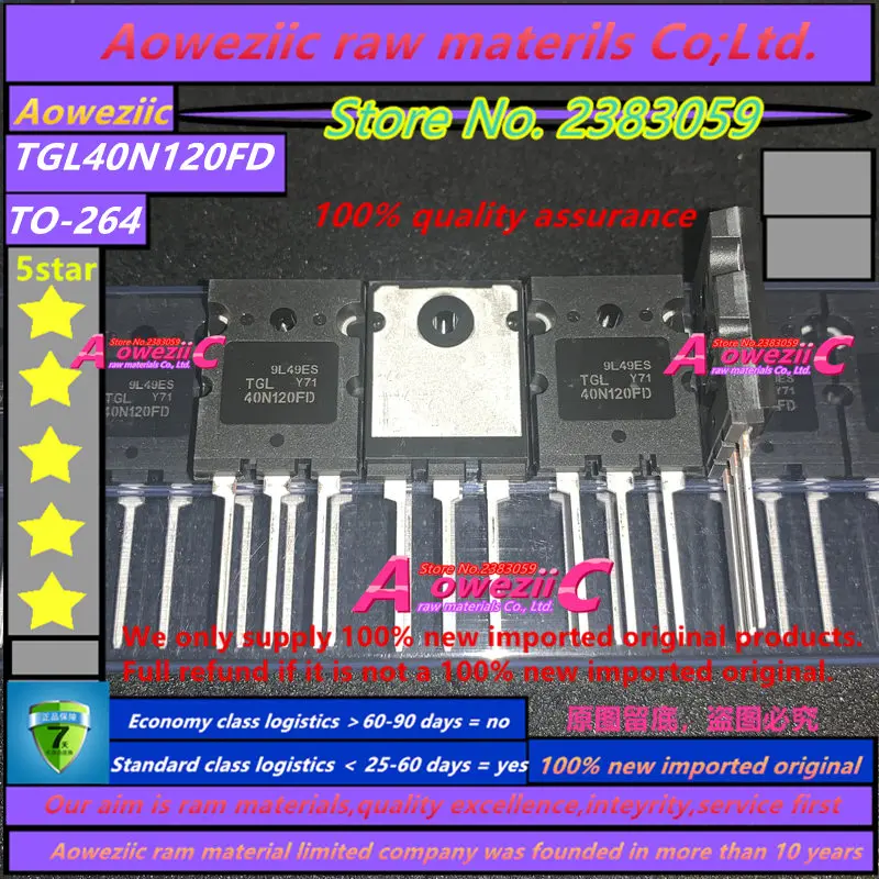 Aoweziic 2019 + 100% новый импортный оригинальный TGL40N120FD 40N120 TO-247 IGBT одна трубка 1200V 40A для