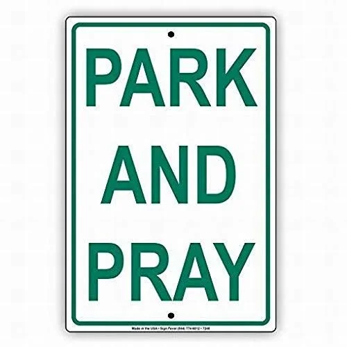 

New Tin Sign Park and Pray Church Chapel Temple Mosque Parking Safety Aluminum Metal Sign for Wall Decor