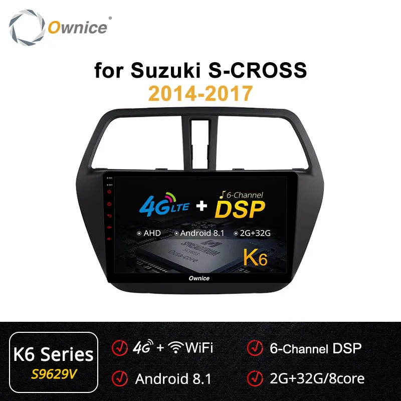 S9629 K6 Series Ownice K3 k5 k6 2DIN Android 9.0 Car Radio Stereo Audio Multimedia Player For Suzuki S-CROSS- 4G LTE DSP 360 Panorama - Color: S9629 K6 Series