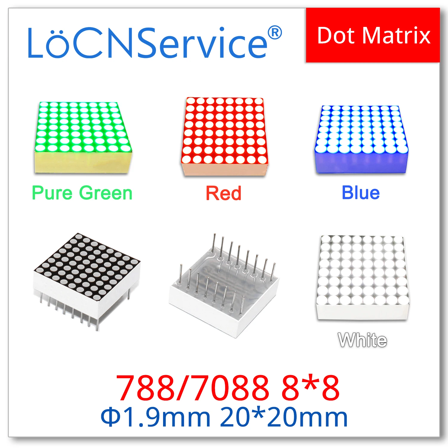 

LoCNService 50PCS Pure Green Red Blue White 788 7088 8x8 1.9mm 20x20mm 788AS 788AB 788AW 788AGG Dot Matrix LED Displays 8*8