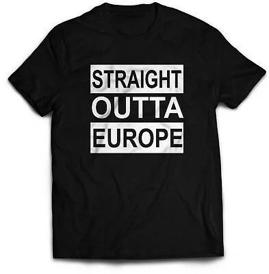 

Straight Outta Europe T-Shirt Brexit T Shirt Nigel Farage EU Political Funny