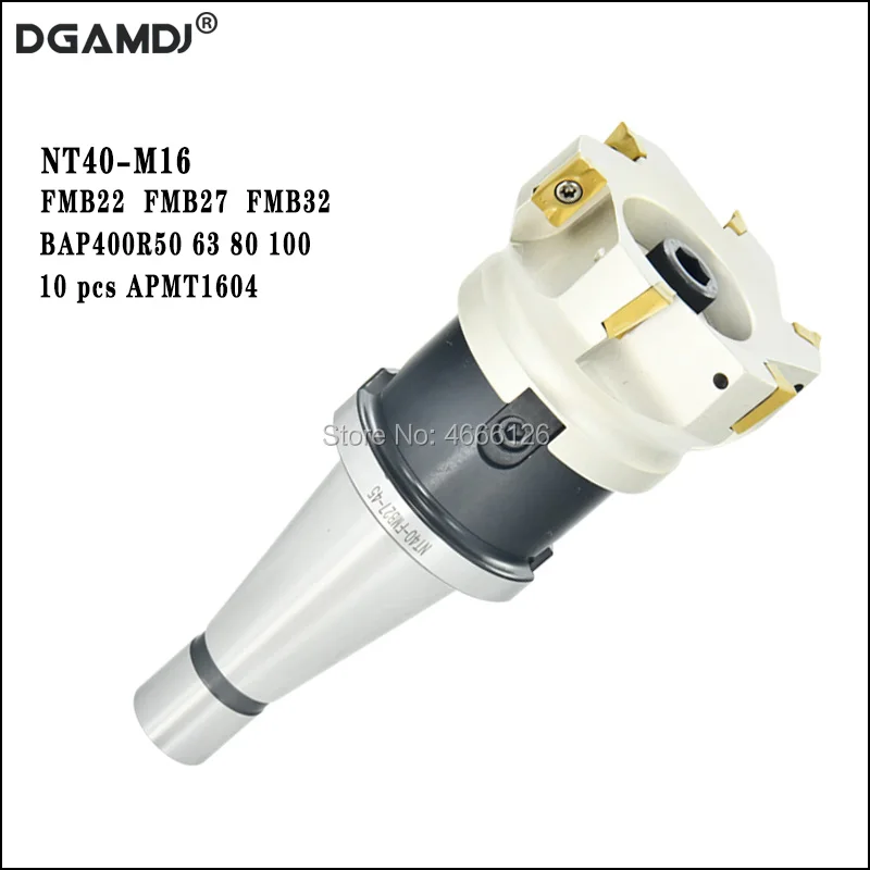 

1set NT40 FMB22 FMB27 FMB32 tool holder BAP400R50 63 22 4T 80 27 100 32 6T mill cutter head 10pcs APMT1604 blade,for CNC milling
