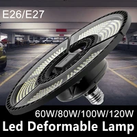 ufo led bulb 60w 80w 100w 120w e27 led lamp e26 led light 220v deformable lamp garage light 110v waterproof warehouse lighting