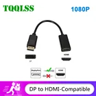 TQQLSS dp-hdmi-совместимый Кабельный адаптер штырь-гнездо для ноутбука, ПК, дисплей, порт до 1080P, HDMI-кабель com', адаптер, конвертер