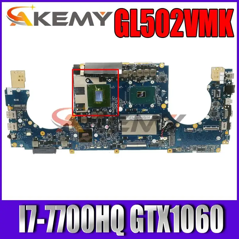 

Материнская плата для ноутбука ASUS ROG S5V GL502VML GL502VMK GL502VM GL502VMZ материнская плата для ноутбука I7-7700HQ CPU 8GB RAM GTX1060-V6G