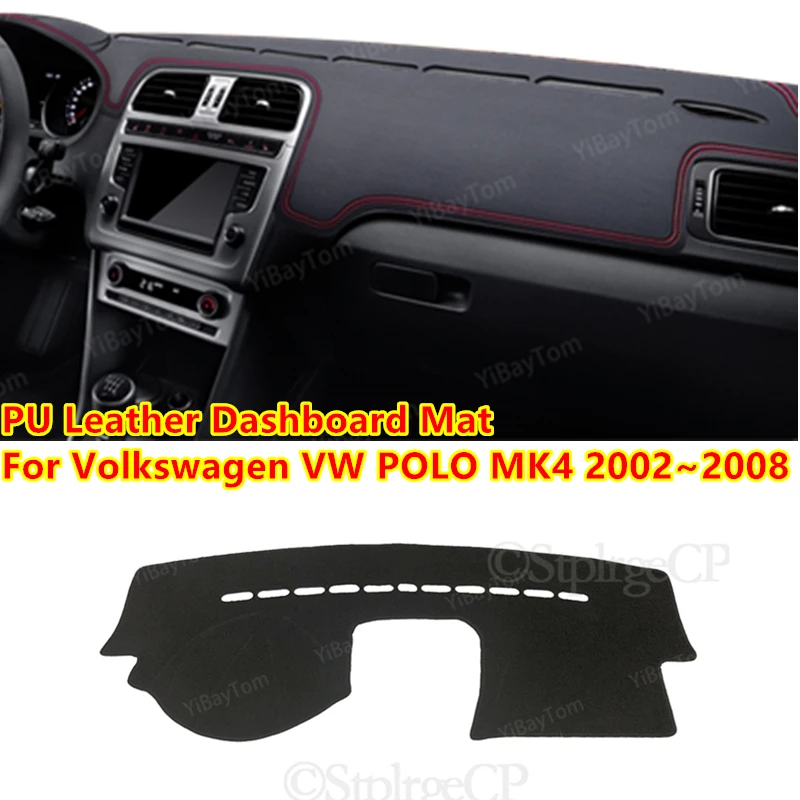 

For Volkswagen VW POLO MK4 2002~2008 9N 9N3 PU Leather Anti-slip Car Dashboard Cover Mat Sun Shade Pad Instrument Panel Carpets