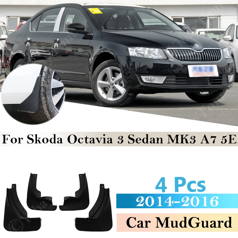 

For Skoda Octavia 3 Sedan MK3 A7 5E 2014 2015 2016 Mudguards Fender Mud Flap Guard Splash Mudguard Car Auto Styline Front Rear