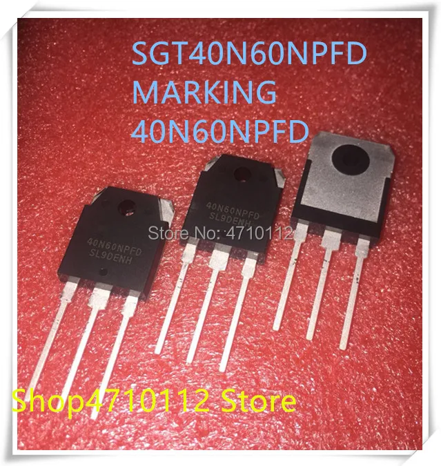 Новинка; 10 шт./лот 40N60NPFD TO-3P 40N60 600V 40A с изолированным затвором(IGBT) SGT40N60NPFDPN SGT40N60NPFD TO-3P