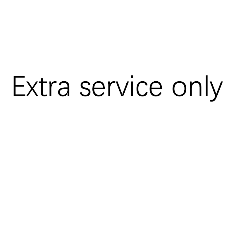 

for Extra service only
