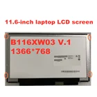 ЖК-экран для ноутбука 11,6 дюйма B116XW03 V.1 B116XW03 V.0 LP116WH2 TLN1 N116BGE -L41L42 LTN116AT04 LTN116AT06 M116NWR1