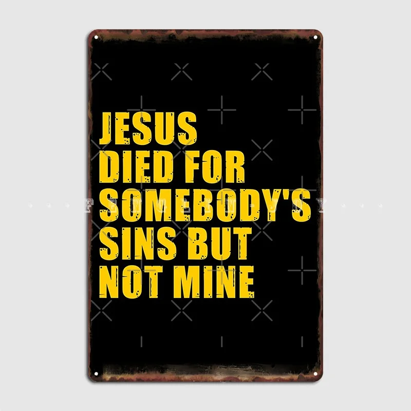 Иисус умер за чьи грехи но не мою металлическую табличку плакат настенное