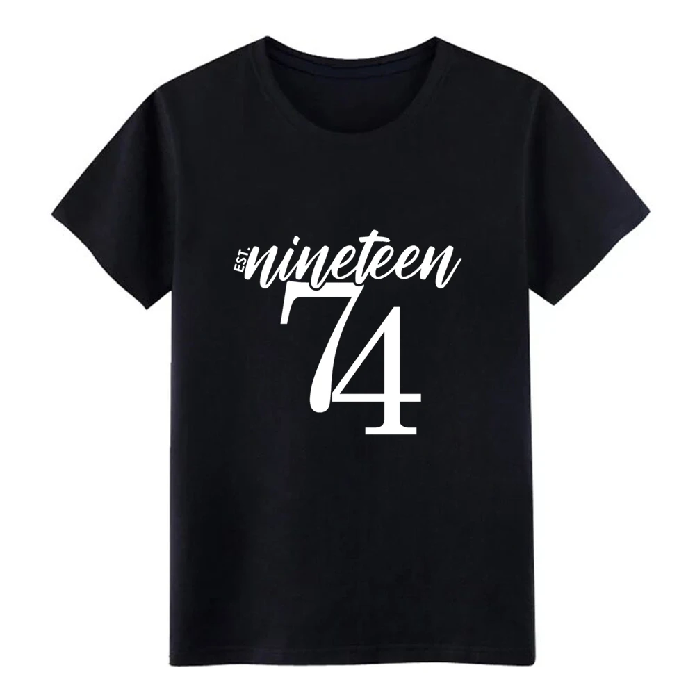 

Men's Est. 1974 t shirt Design tee shirt O Neck Letter Interesting Funny Summer Style Vintage shirt
