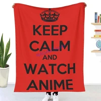 keep calm and watch anime quote japanese manga phrase throw blanket sheets on the bed blanket on the sofa decorative lattice