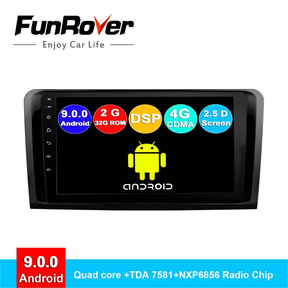 Funrover android 9 0 2.5D + IPS автомобильный dvd Мультимедиа Радио для Mercedes Benz ML ML350 W164 GL X164 ML320