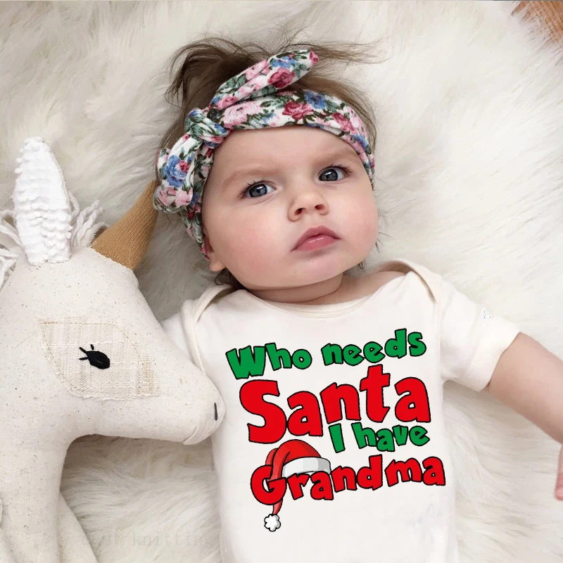 Кому нужен Санта у меня есть Grandma Onesie Забавная детская Рождественская одежда праздничные подарки для маленьких мальчиков или маленьких девочек