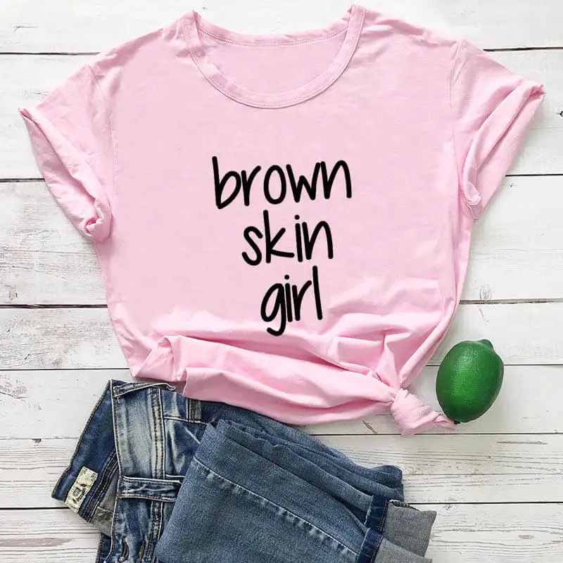 Brown Skin Girl Womens Shirt 2021 New Arrival Summer  Casual Funny T Shirt Gift for Brown Girl